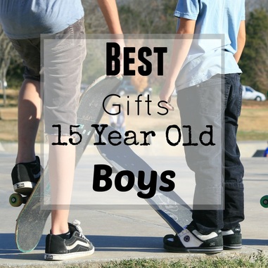 gift ideas for 15 year old boy